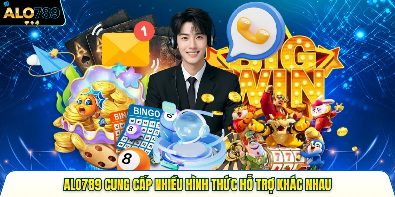 Alo789 cung cấp nhiều hình thức hỗ trợ khác nhau