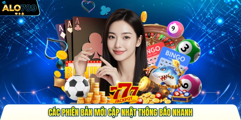 Các phiên bản mới cập nhật thông báo nhanh