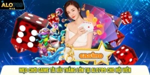 Mẹo Chơi Game Tài Xỉu Thắng Lớn Tại Alo789 Cho Hội Viên 5