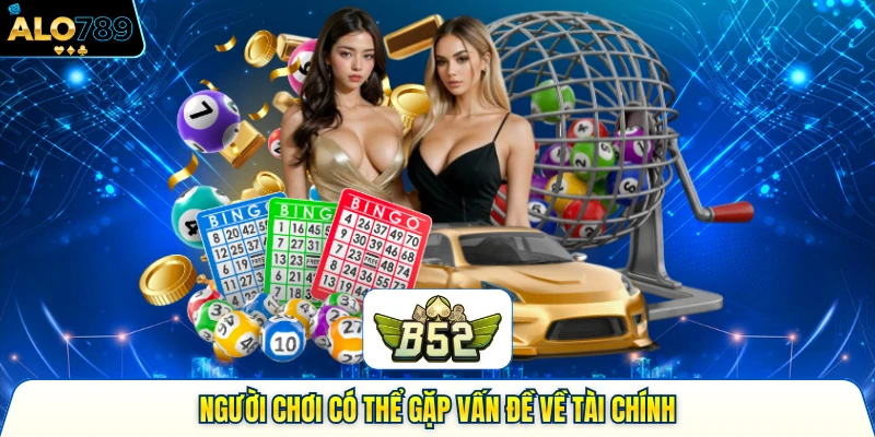 Người chơi có thể đối mặt với các rủi ro liên quan đến tài chính