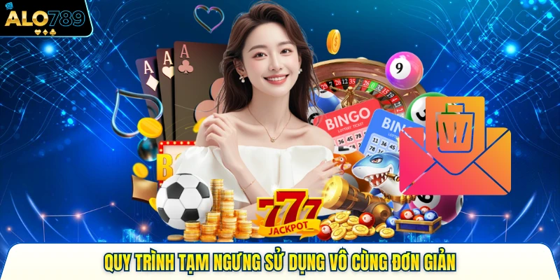 Quy trình tạm ngưng sử dụng vô cùng đơn giản