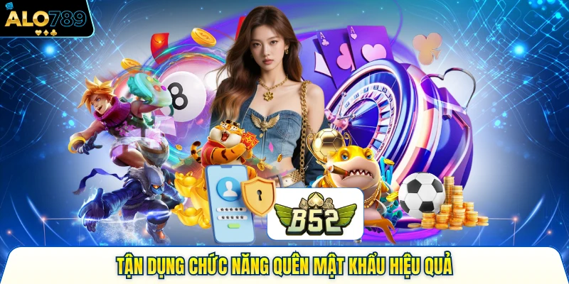 Tận dụng chức năng quên mật khẩu hiệu quả